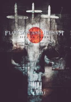 Flotsam And Jetsam : Live in Japan